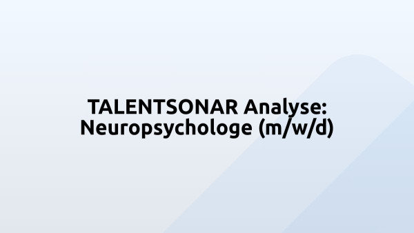 TALENTSONAR Analyse: Neuropsychologe (m/w/d)