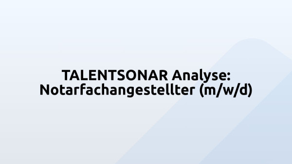 TALENTSONAR Analyse: Notarfachangestellter (m/w/d)