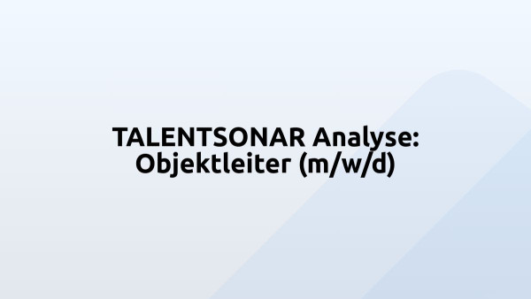 TALENTSONAR Analyse: Objektleiter (m/w/d)