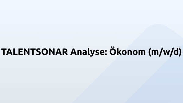 TALENTSONAR Analyse: Ökonom (m/w/d)