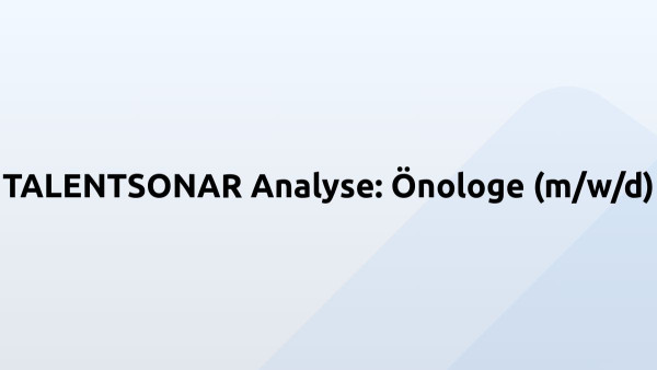TALENTSONAR Analyse: Önologe (m/w/d)