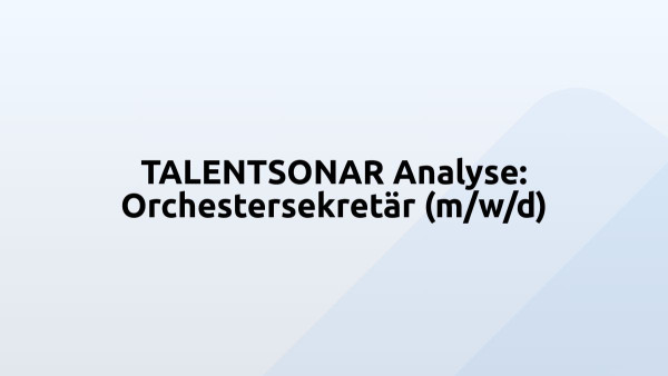 TALENTSONAR Analyse: Orchestersekretär (m/w/d)