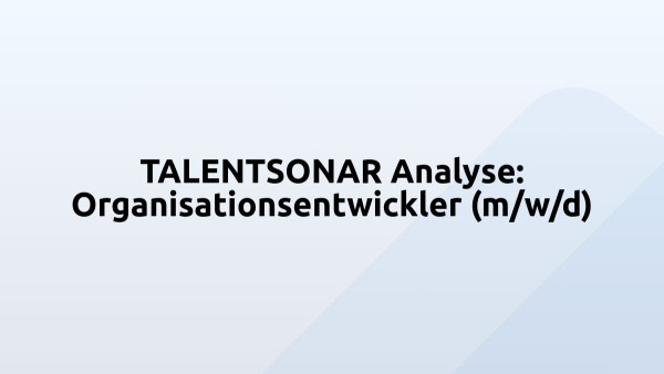 TALENTSONAR Analyse: Organisationsentwickler (m/w/d)