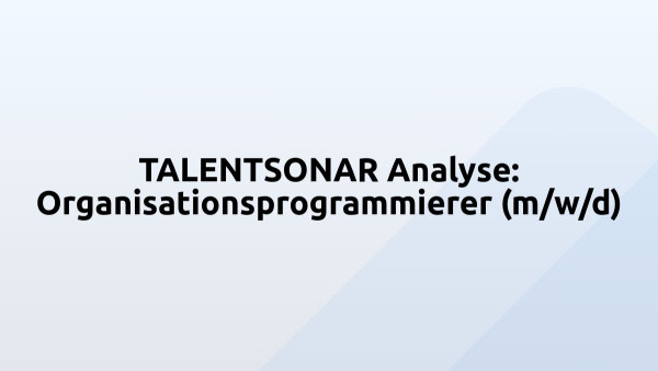 TALENTSONAR Analyse: Organisationsprogrammierer (m/w/d)