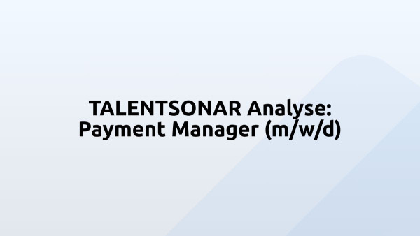 TALENTSONAR Analyse: Payment Manager (m/w/d)