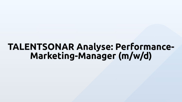TALENTSONAR Analyse: Performance-Marketing-Manager (m/w/d)