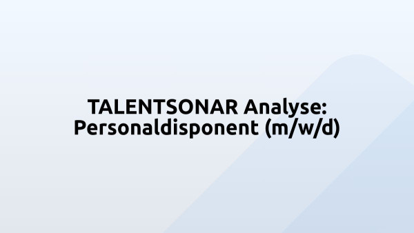 TALENTSONAR Analyse: Personaldisponent (m/w/d)
