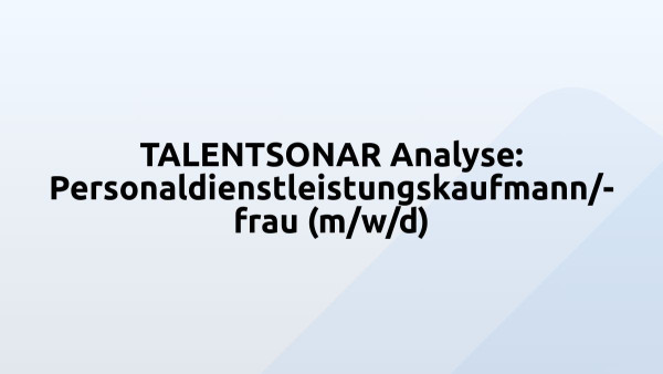 TALENTSONAR Analyse: Personaldienstleistungskaufmann/-frau (m/w/d)
