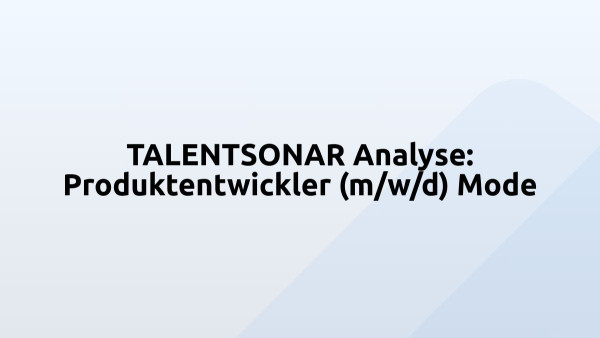 TALENTSONAR Analyse: Produktentwickler (m/w/d) Mode