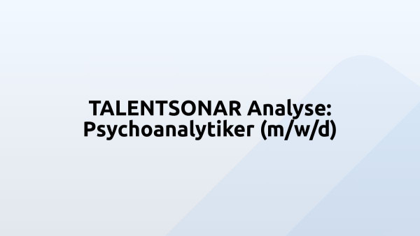 TALENTSONAR Analyse: Psychoanalytiker (m/w/d)