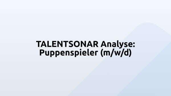 TALENTSONAR Analyse: Puppenspieler (m/w/d)