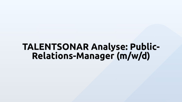 TALENTSONAR Analyse: Public-Relations-Manager (m/w/d)