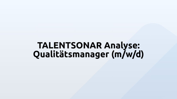 TALENTSONAR Analyse: Qualitätsmanager (m/w/d)
