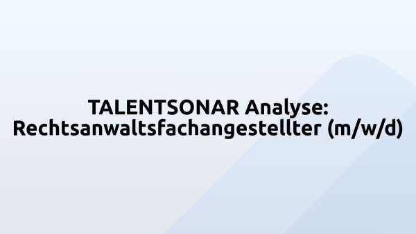 TALENTSONAR Analyse: Rechtsanwaltsfachangestellter (m/w/d)