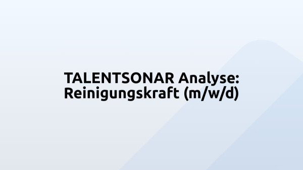 TALENTSONAR Analyse: Reinigungskraft (m/w/d)