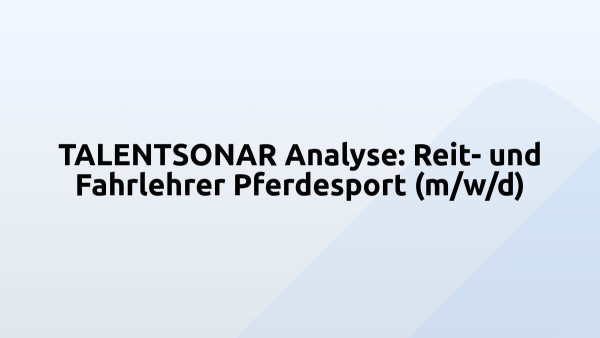 TALENTSONAR Analyse: Reit- und Fahrlehrer Pferdesport (m/w/d)