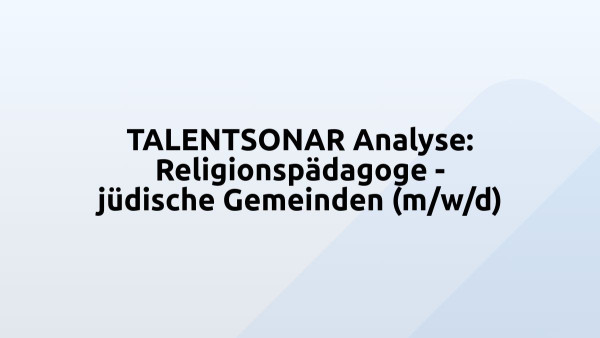 TALENTSONAR Analyse: Religionspädagoge - jüdische Gemeinden (m/w/d)