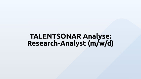 TALENTSONAR Analyse: Research-Analyst (m/w/d)