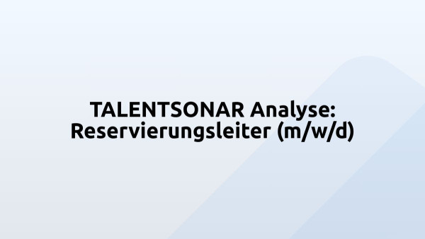 TALENTSONAR Analyse: Reservierungsleiter (m/w/d)