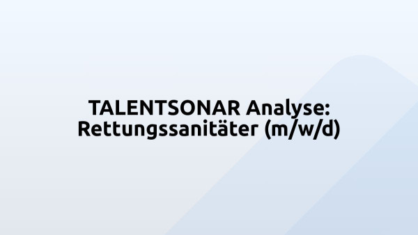 TALENTSONAR Analyse: Rettungssanitäter (m/w/d)