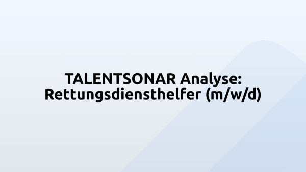 TALENTSONAR Analyse: Rettungsdiensthelfer (m/w/d)