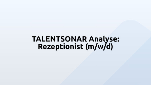 TALENTSONAR Analyse: Rezeptionist (m/w/d)