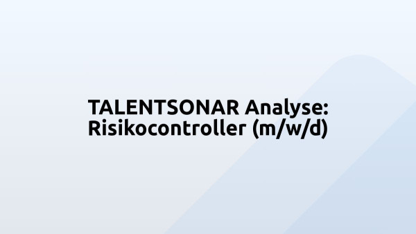 TALENTSONAR Analyse: Risikocontroller (m/w/d)