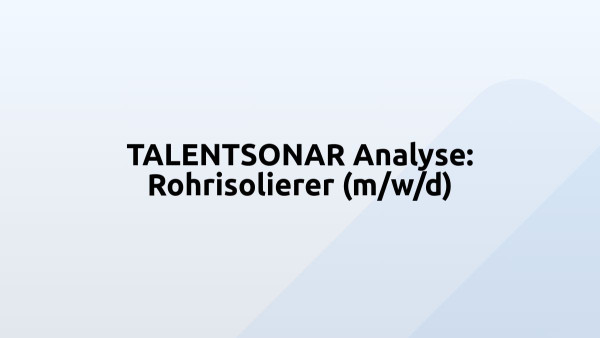 TALENTSONAR Analyse: Rohrisolierer (m/w/d)