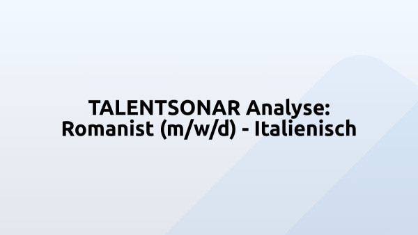 TALENTSONAR Analyse: Romanist (m/w/d) - Italienisch
