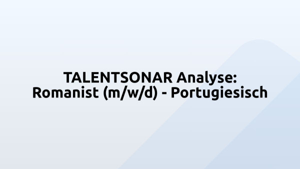 TALENTSONAR Analyse: Romanist (m/w/d) - Portugiesisch