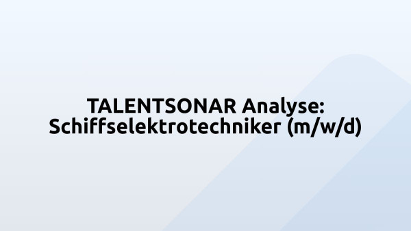 TALENTSONAR Analyse: Schiffselektrotechniker (m/w/d)