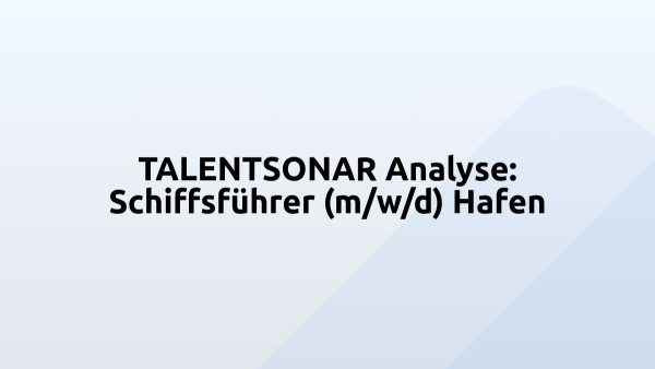TALENTSONAR Analyse: Schiffsführer (m/w/d) Hafen