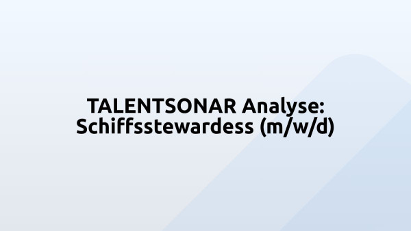 TALENTSONAR Analyse: Schiffsstewardess (m/w/d)