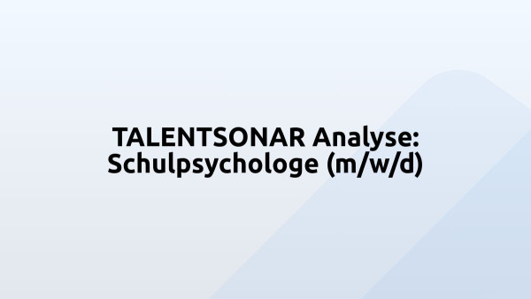 TALENTSONAR Analyse: Schulpsychologe (m/w/d)
