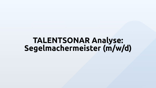 TALENTSONAR Analyse: Segelmachermeister (m/w/d)
