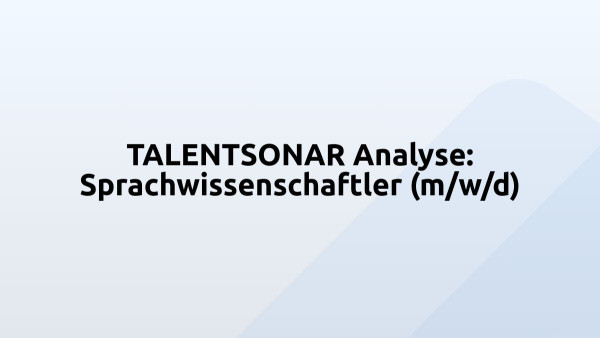 TALENTSONAR Analyse: Sprachwissenschaftler (m/w/d)