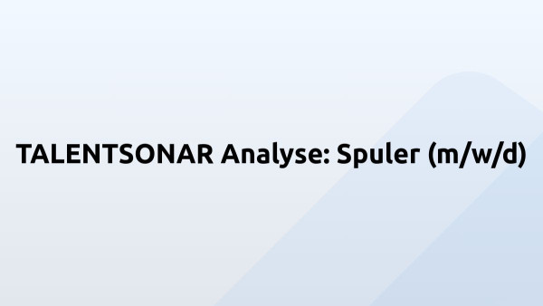 TALENTSONAR Analyse: Spuler (m/w/d)