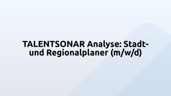 TALENTSONAR Analyse: Stadt- und Regionalplaner (m/w/d)
