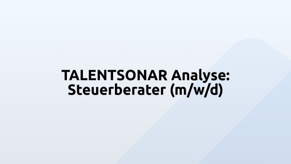 TALENTSONAR Analyse: Steuerberater (m/w/d)