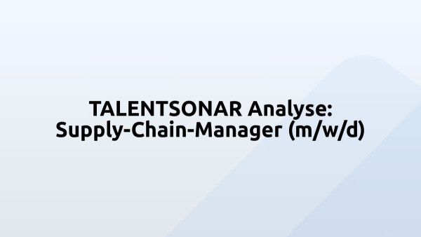 TALENTSONAR Analyse: Supply-Chain-Manager (m/w/d)