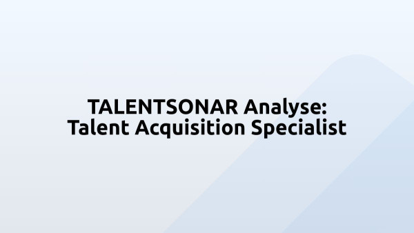 TALENTSONAR Analyse: Talent Acquisition Specialist