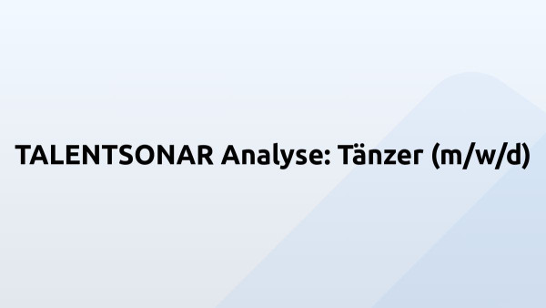TALENTSONAR Analyse: Tänzer (m/w/d)
