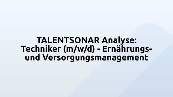 TALENTSONAR Analyse: Techniker (m/w/d) - Ernährungs- und Versorgungsmanagement