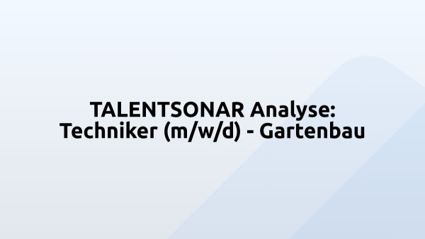 TALENTSONAR Analyse: Techniker (m/w/d) - Gartenbau