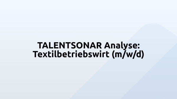 TALENTSONAR Analyse: Textilbetriebswirt (m/w/d)