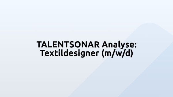 TALENTSONAR Analyse: Textildesigner (m/w/d)