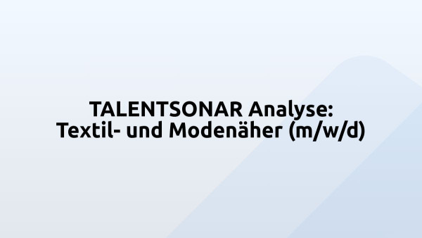 TALENTSONAR Analyse: Textil- und Modenäher (m/w/d)