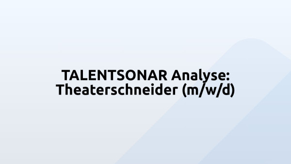 TALENTSONAR Analyse: Theaterschneider (m/w/d)