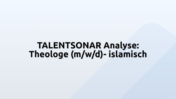 TALENTSONAR Analyse: Theologe (m/w/d)- islamisch