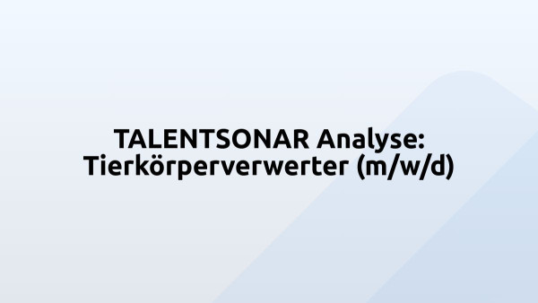 TALENTSONAR Analyse: Tierkörperverwerter (m/w/d)